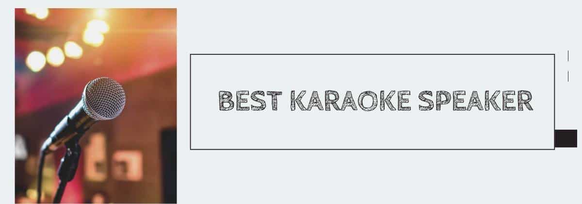 Best Karaoke Speaker