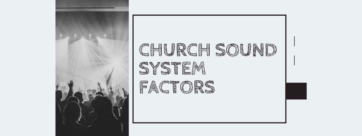 Church Sound System Factors